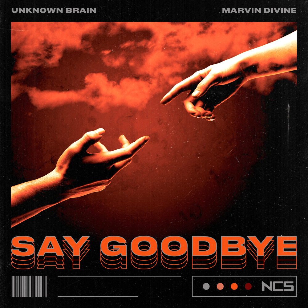 Album cover art for "Say Goodbye" by Unknown Brain & Marvin Divine