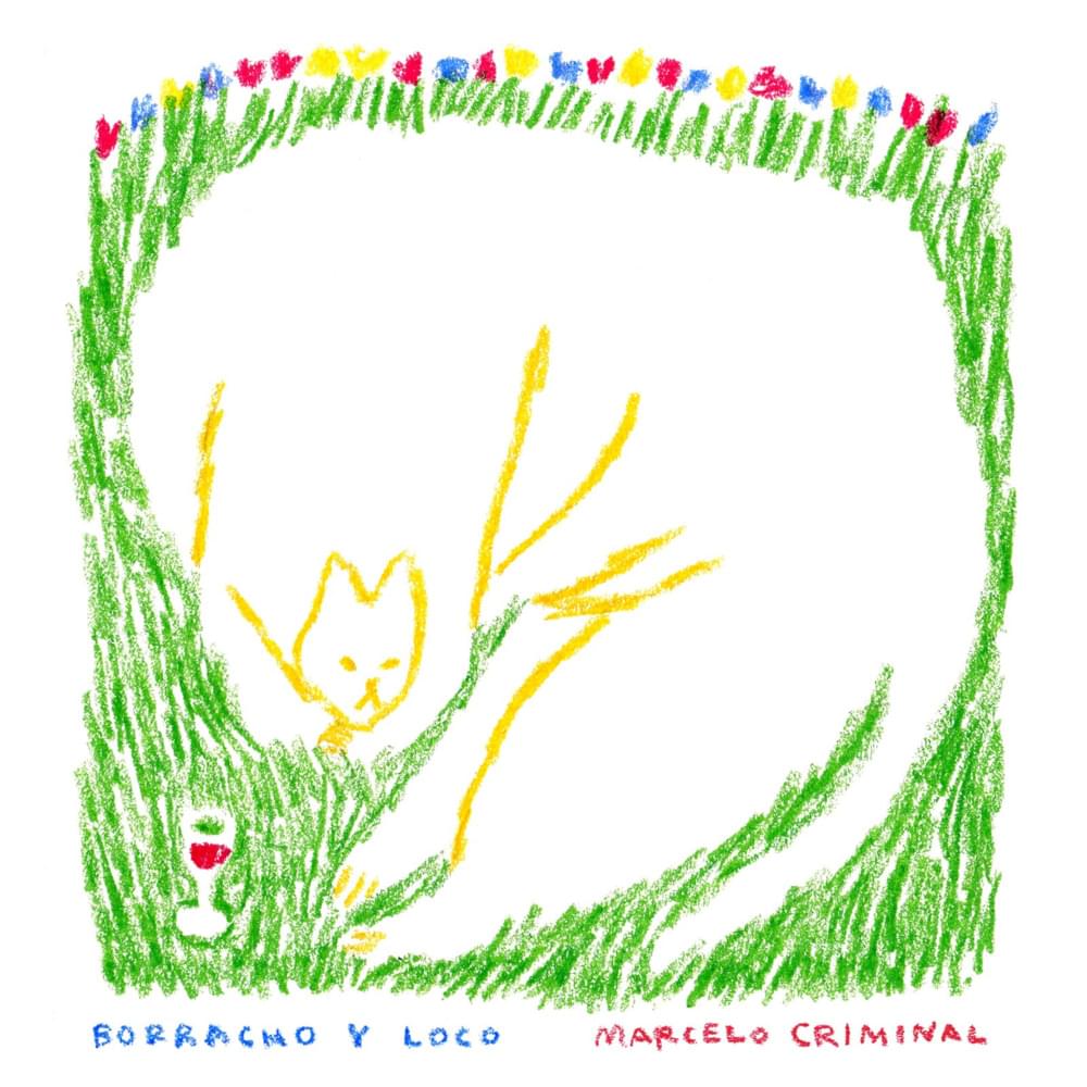 Album cover art for "Borracho y Loco" by Marcelo Criminal