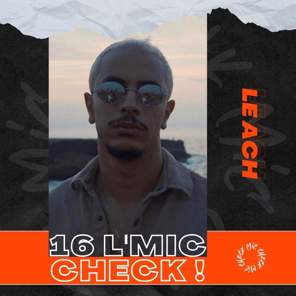 Album cover art for "Leach - 16 L’Mic Check" by AchTwntyTwo