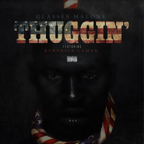Thuggin’ by Glasses Malone