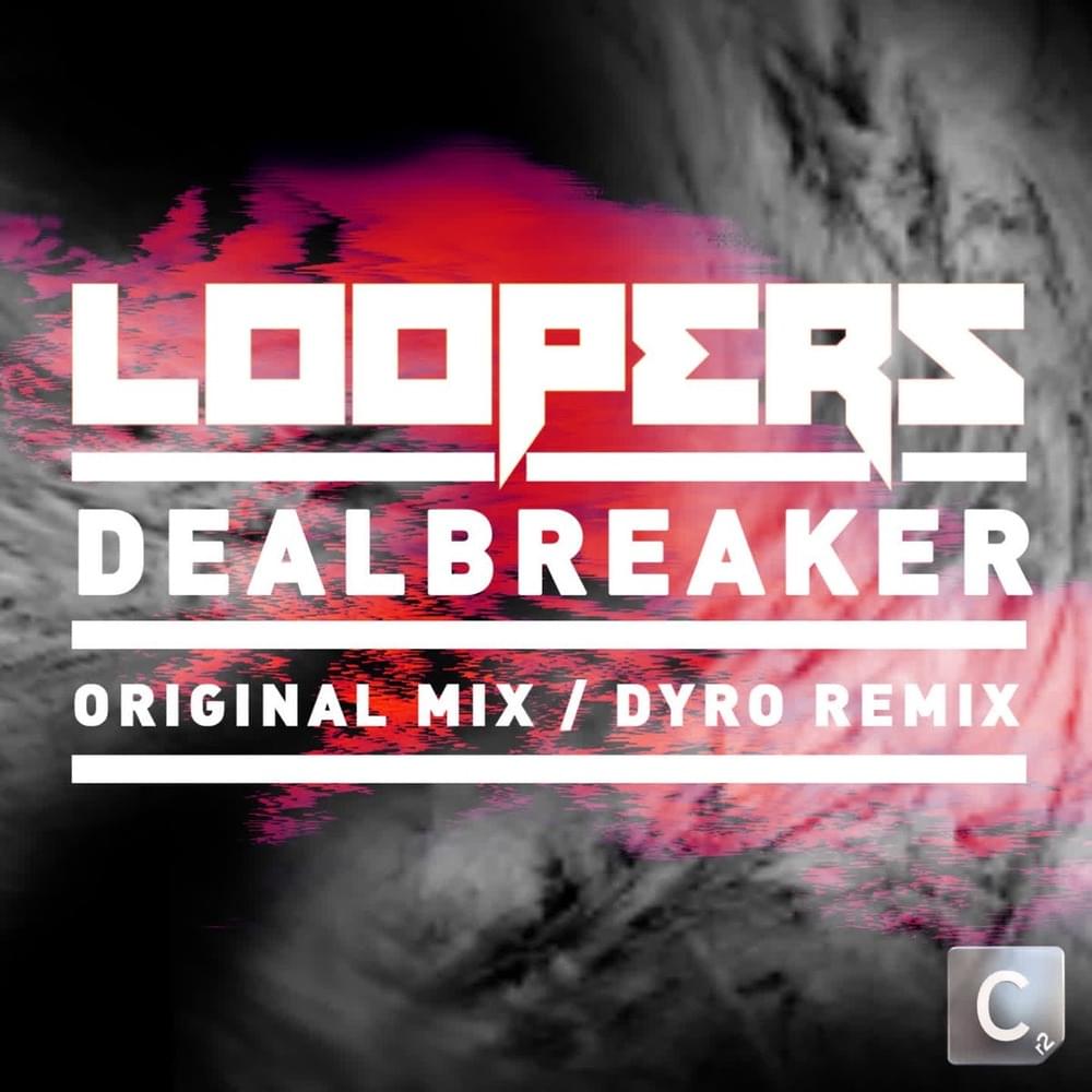 Deal Breaker (Dyro Remix) by LOOPERS