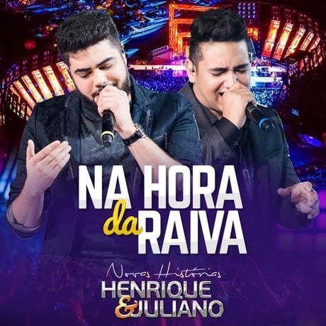 Album cover art for "Na Hora da Raiva" by Henrique & Juliano