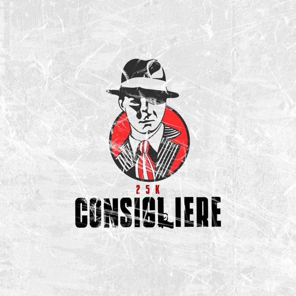 Album cover art for "Consigliere" by 25K