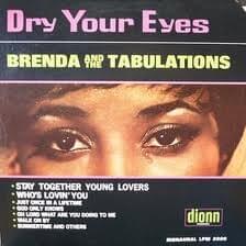 Album cover art for "Dry Your Eyes" by Brenda & The Tabulations