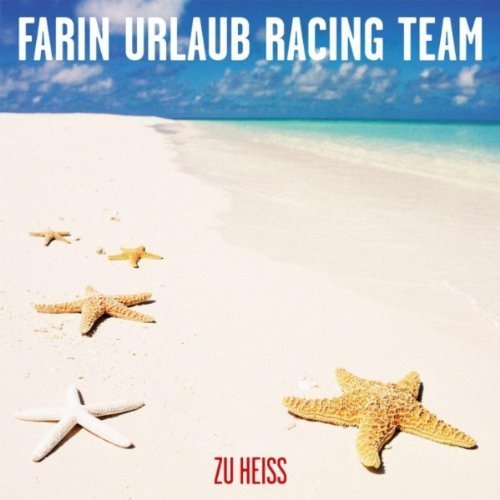 Album cover art for "Zu heiß" by Farin Urlaub