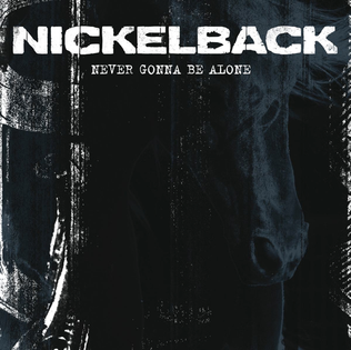 Album cover art for "Never Gonna Be Alone" by Nickelback