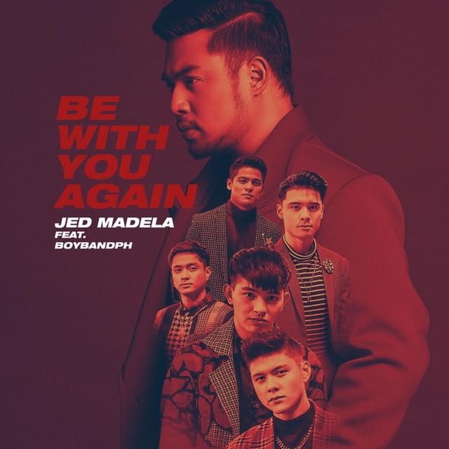Be With You Again by Jed Madela