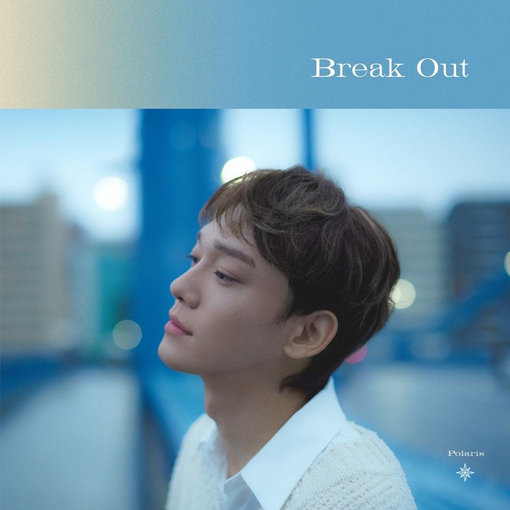 Album cover art for "Break Out" by CHEN (첸)
