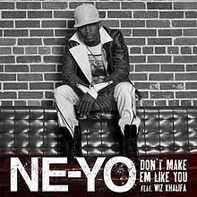 Album cover art for "Don’t Make ’Em Like You" by Ne-Yo & Wiz Khalifa