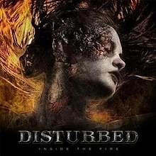 Inside the Fire by Disturbed