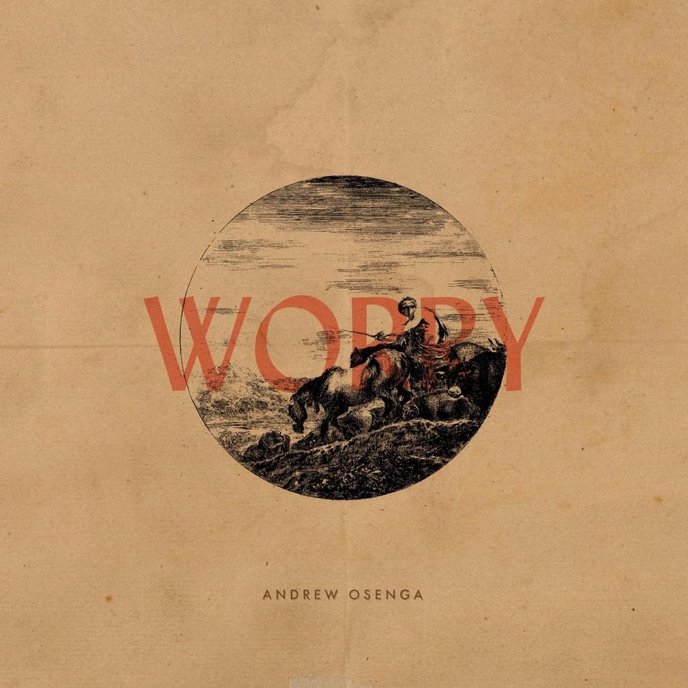 Album cover art for "Worry" by Andrew Osenga