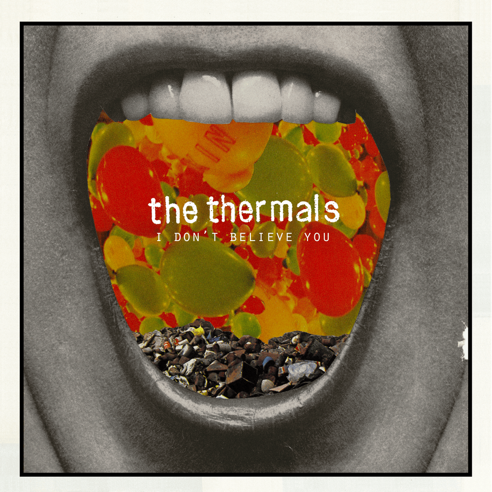 Album cover art for "I Don’t Believe You" by The Thermals