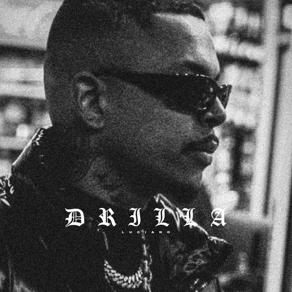 Album cover art for "DRILLA" by Luciano