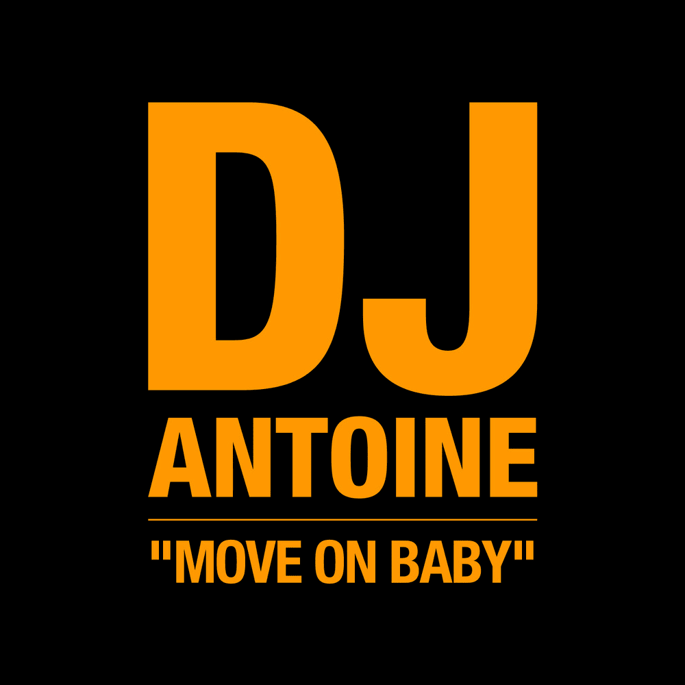 Album cover art for "Move On Baby" by DJ Antoine
