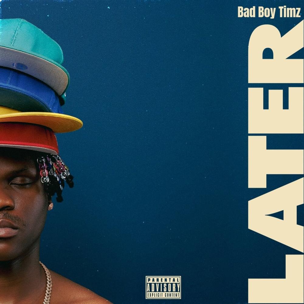 Later by Bad Boy Timz