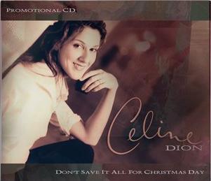 Album cover art for "Don't Save It All For Christmas Day" by Céline Dion