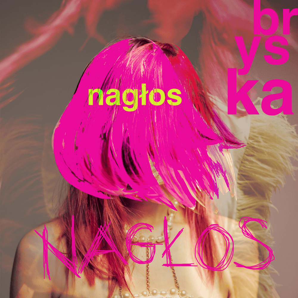 Album cover art for "nagłos" by ​bryska