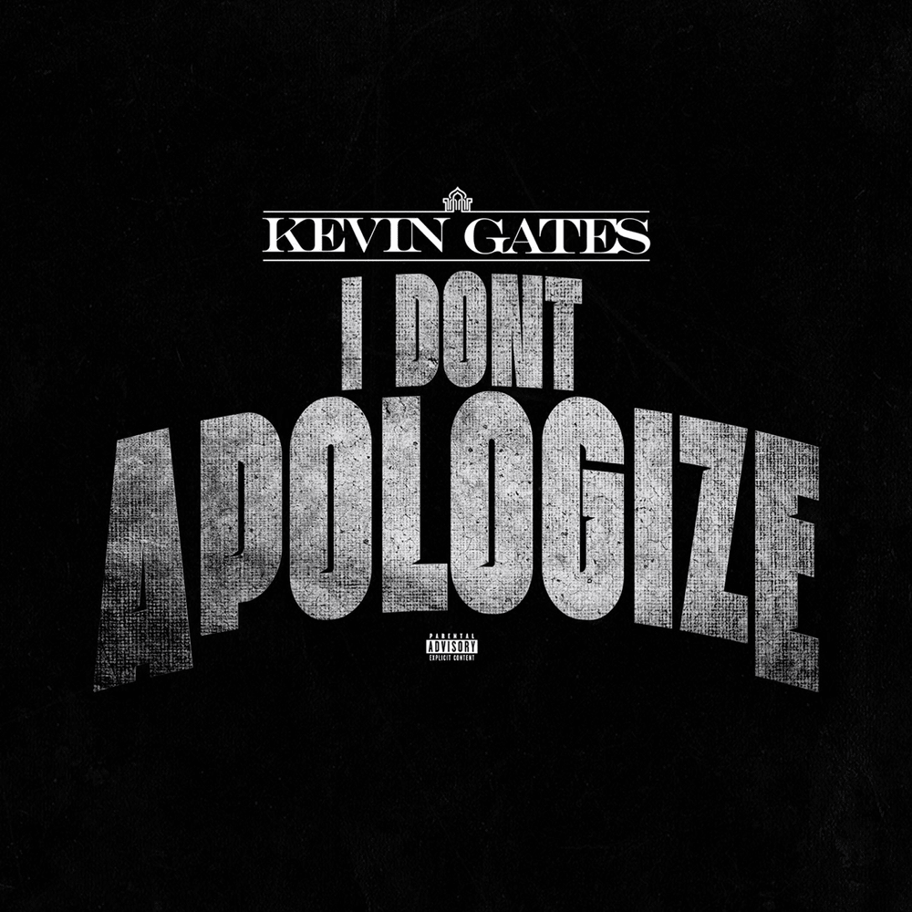 Album cover art for "I Don’t Apologize" by Kevin Gates