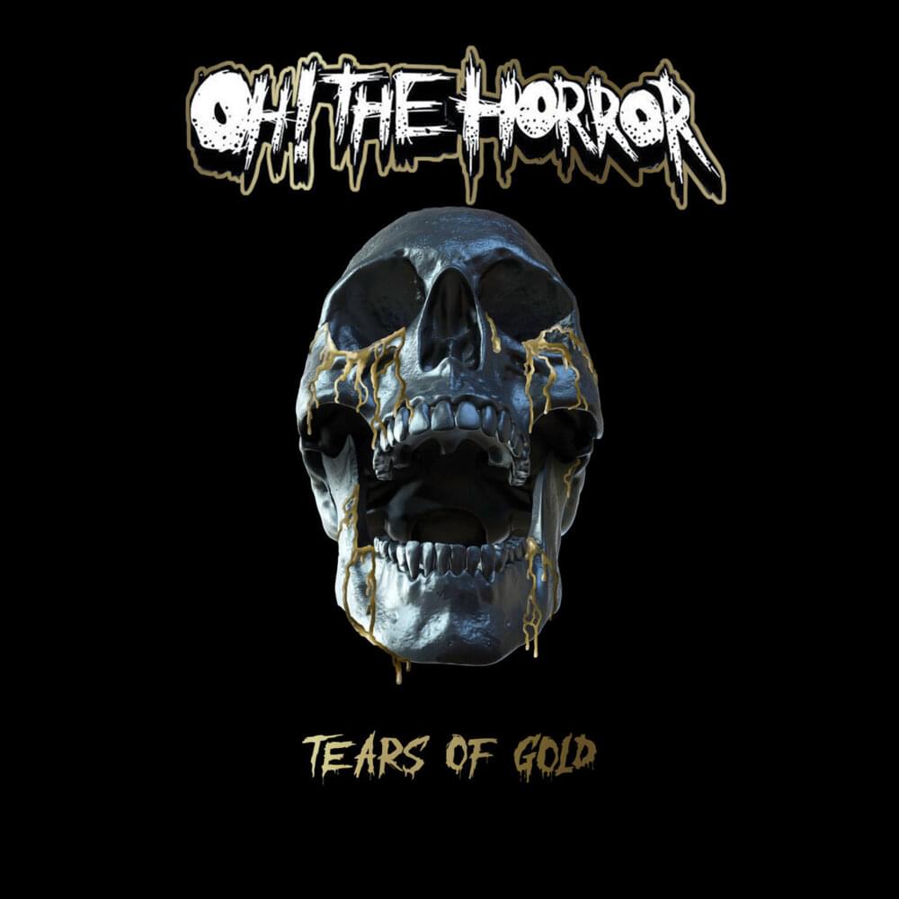 Album cover art for "Tears of Gold" by Oh! The Horror