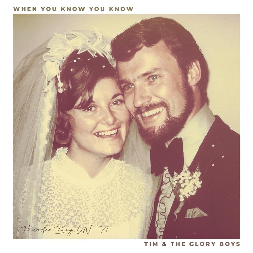 Album cover art for "When You Know You Know" by Tim & The Glory Boys