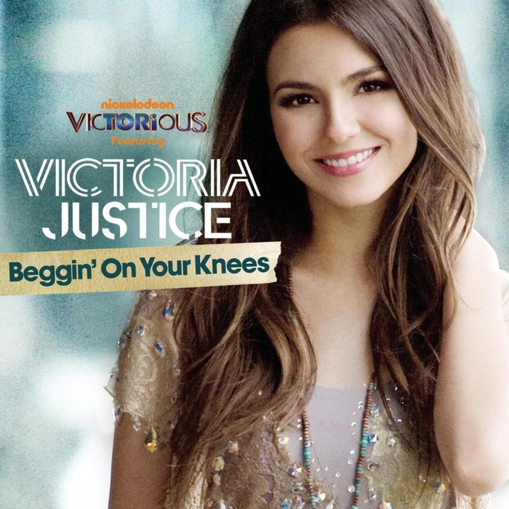 Album cover art for "Beggin’ On Your Knees" by Victorious Cast & Victoria Justice