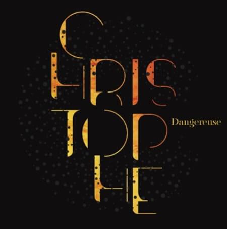 Album cover art for "Dangereuse" by Christophe