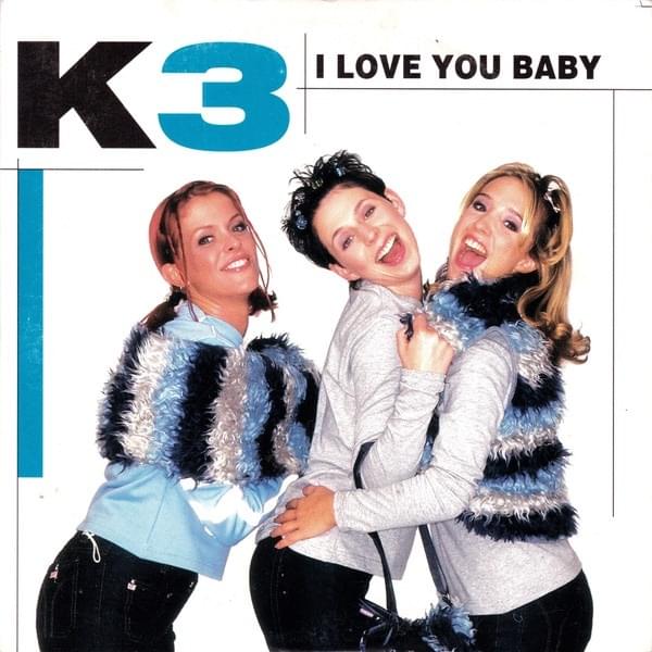 Album cover art for "I Love You Baby" by K3