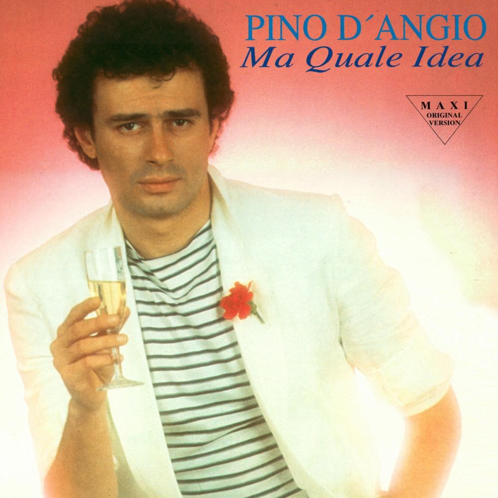 Ma quale idea by Pino D’Angiò