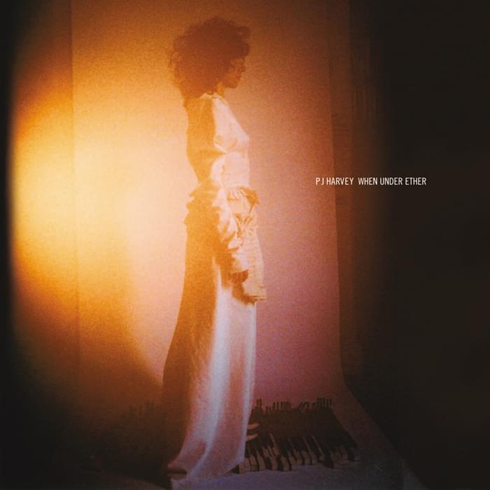 Album cover art for "When Under Ether" by PJ Harvey