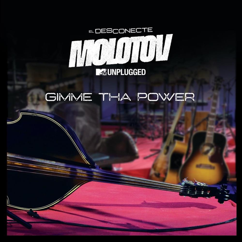 Album cover art for "Gimme Tha Power (MTV Unplugged)" by Molotov
