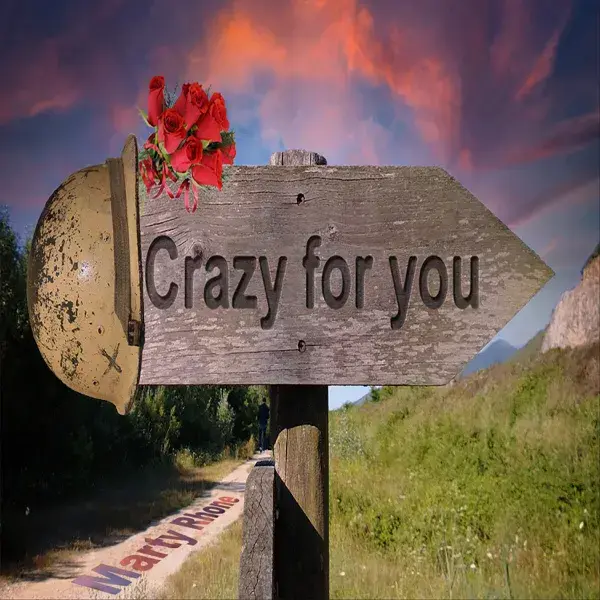 Album cover art for "Crazy for You" by Marty Rhone