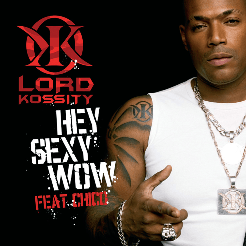Album cover art for "Hey Sexy Wow" by Lord Kossity & Chico (JAM)