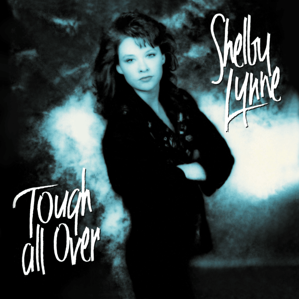 Things Are Tough All Over by Shelby Lynne