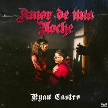 Album cover art for "Amor De Una Noche" by Ryan Castro