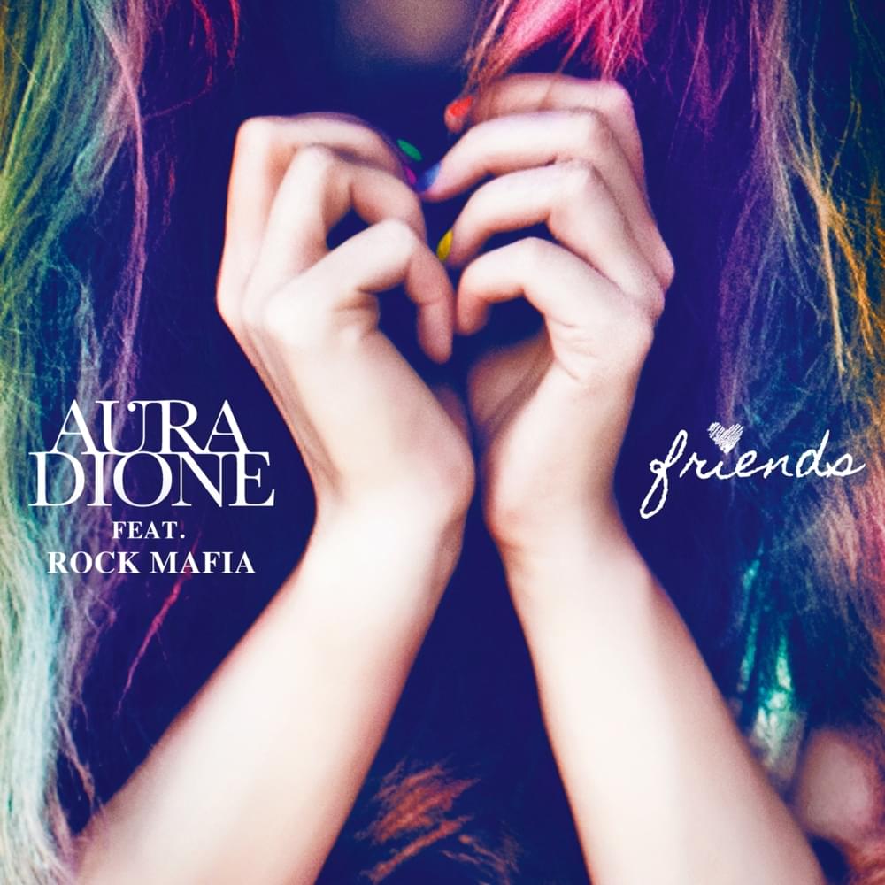 Friends by Aura Dione