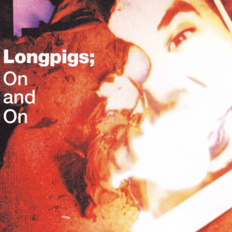 Album cover art for "On & On" by Longpigs