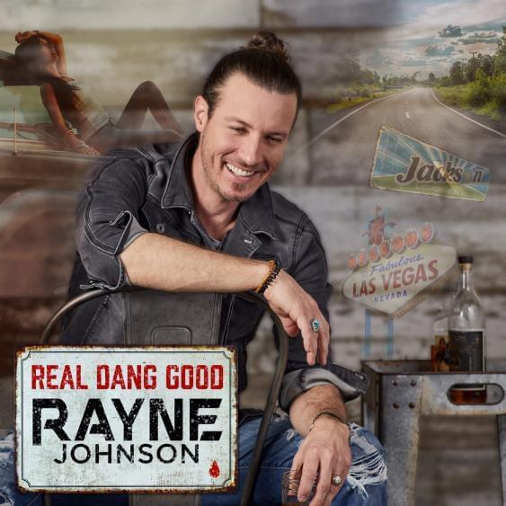 Album cover art for "Real Dang Good" by Rayne Johnson