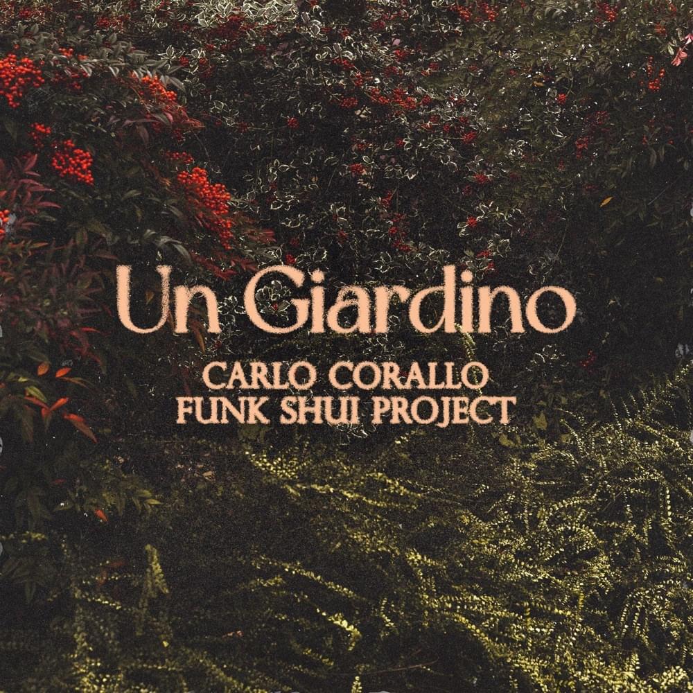 Album cover art for "Un giardino" by Carlo Corallo & Funk Shui Project