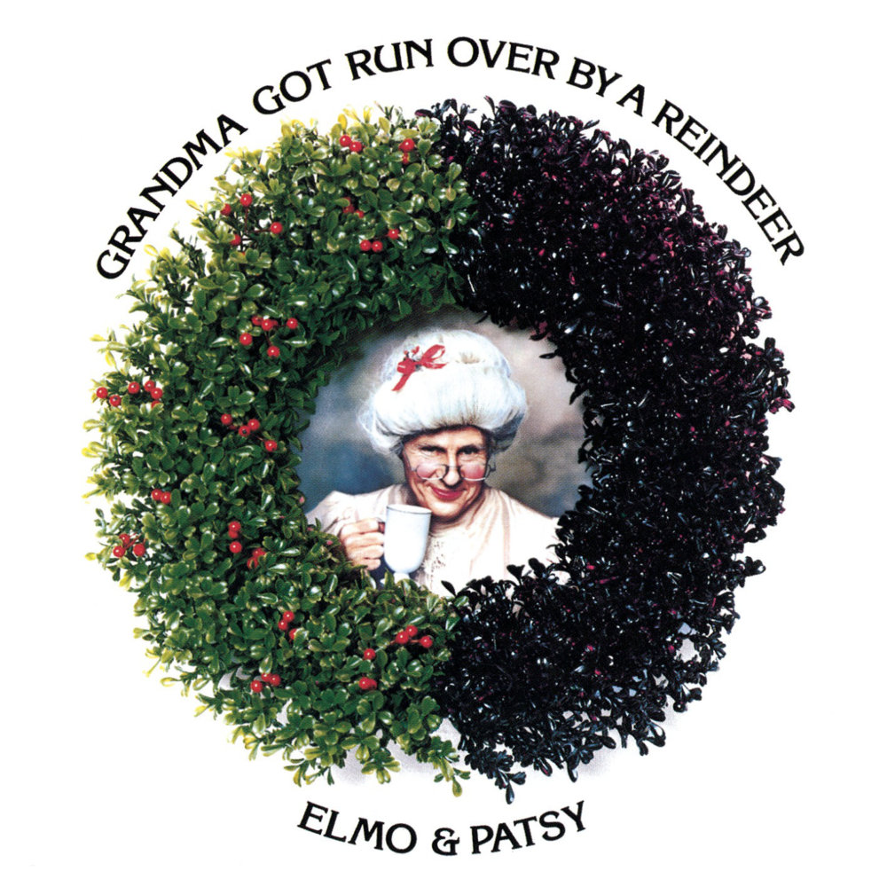 Album cover art for "Grandma Got Run Over by a Reindeer" by Elmo & Patsy
