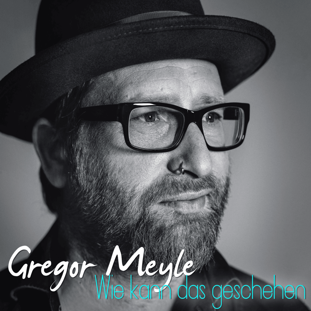 Album cover art for "Wie kann das geschehen" by Gregor Meyle