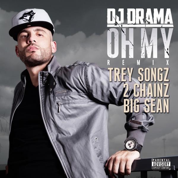 Album cover art for "Oh My (Remix)" by DJ Drama & Trey Songz & 2 Chainz & Big Sean