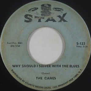 Album cover art for "Why Should I Suffer With The Blues" by Canes
