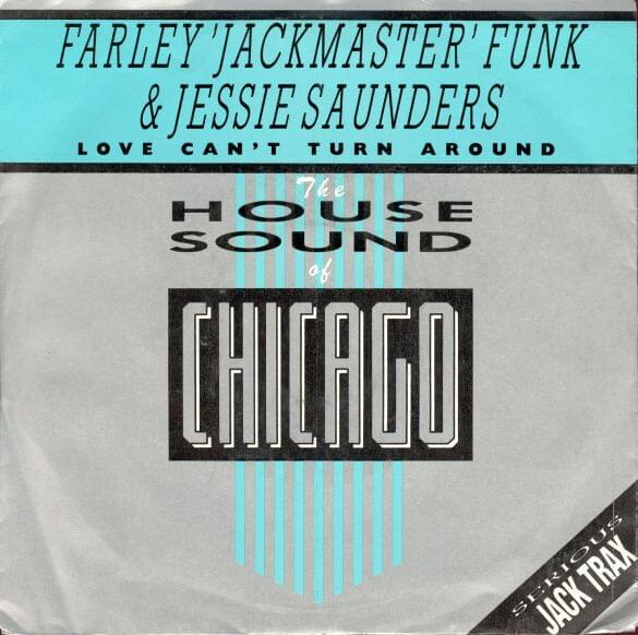 Love Can’t Turn Around by Farley Jackmaster Funk