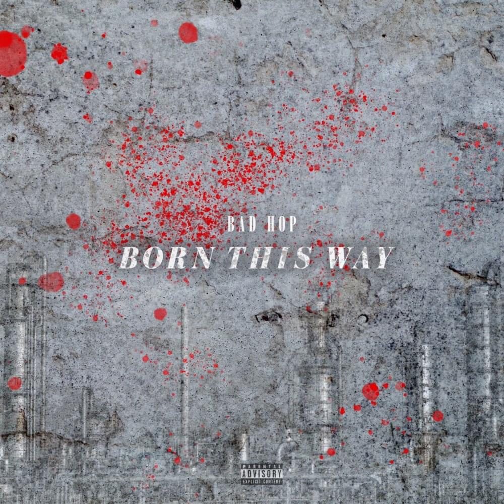 Album cover art for "Born This Way" by BAD HOP & Bark & Vingo & YZERR