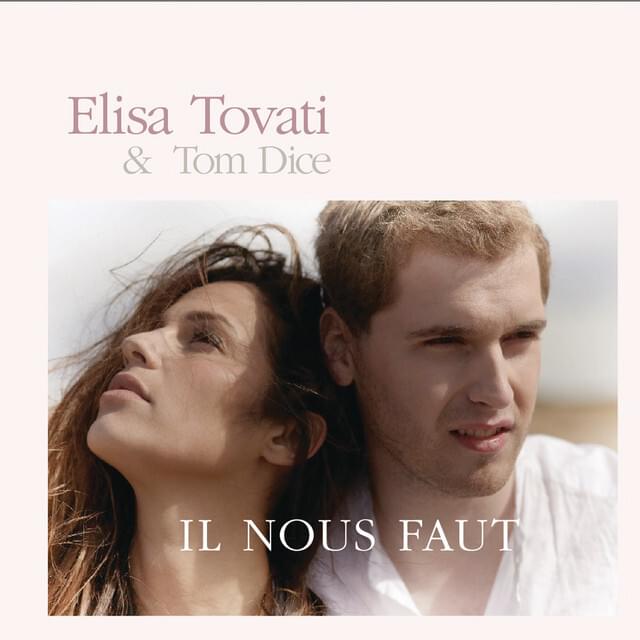 Album cover art for "Il nous faut" by Elisa Tovati & Tom Dice