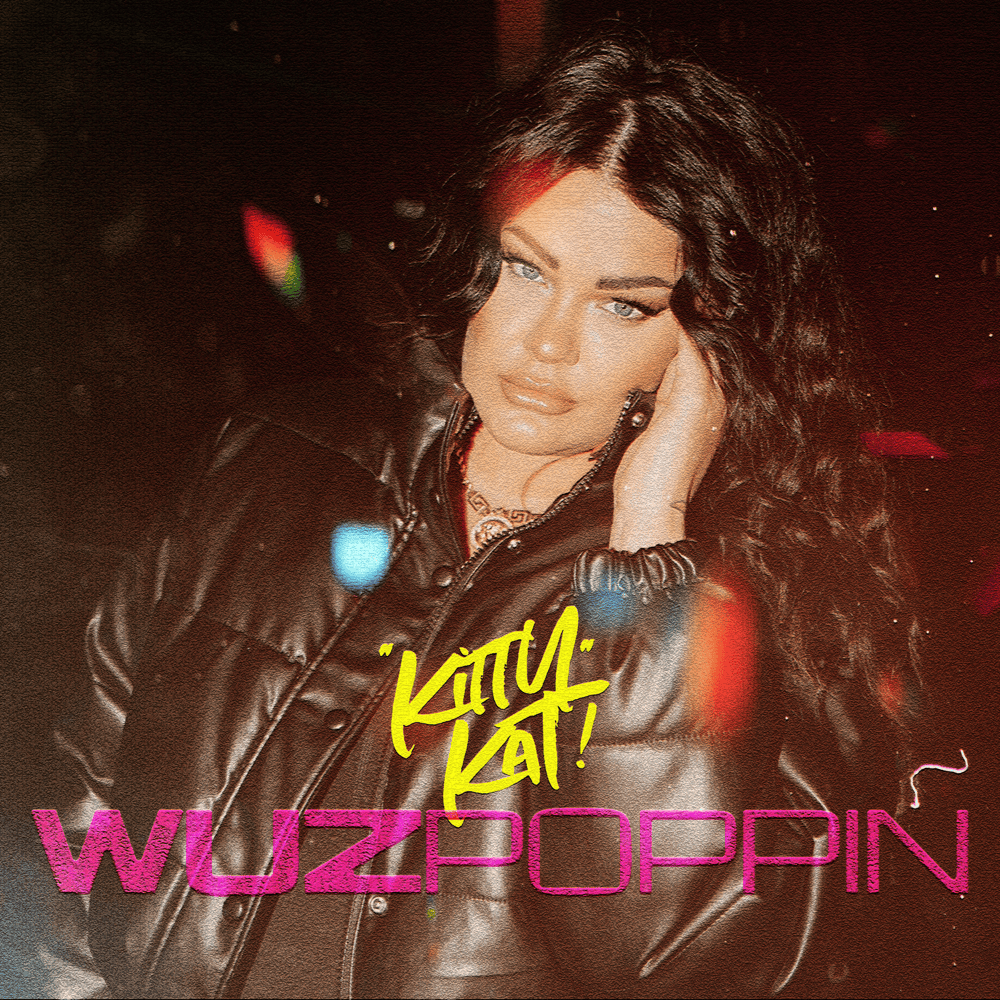 Album cover art for "Wuz poppin" by Kitty Kat