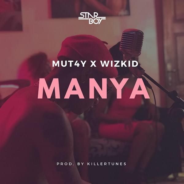 Album cover art for "Manya" by MUT4Y & Wizkid