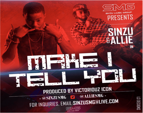 Make I Tell You by Sinzu