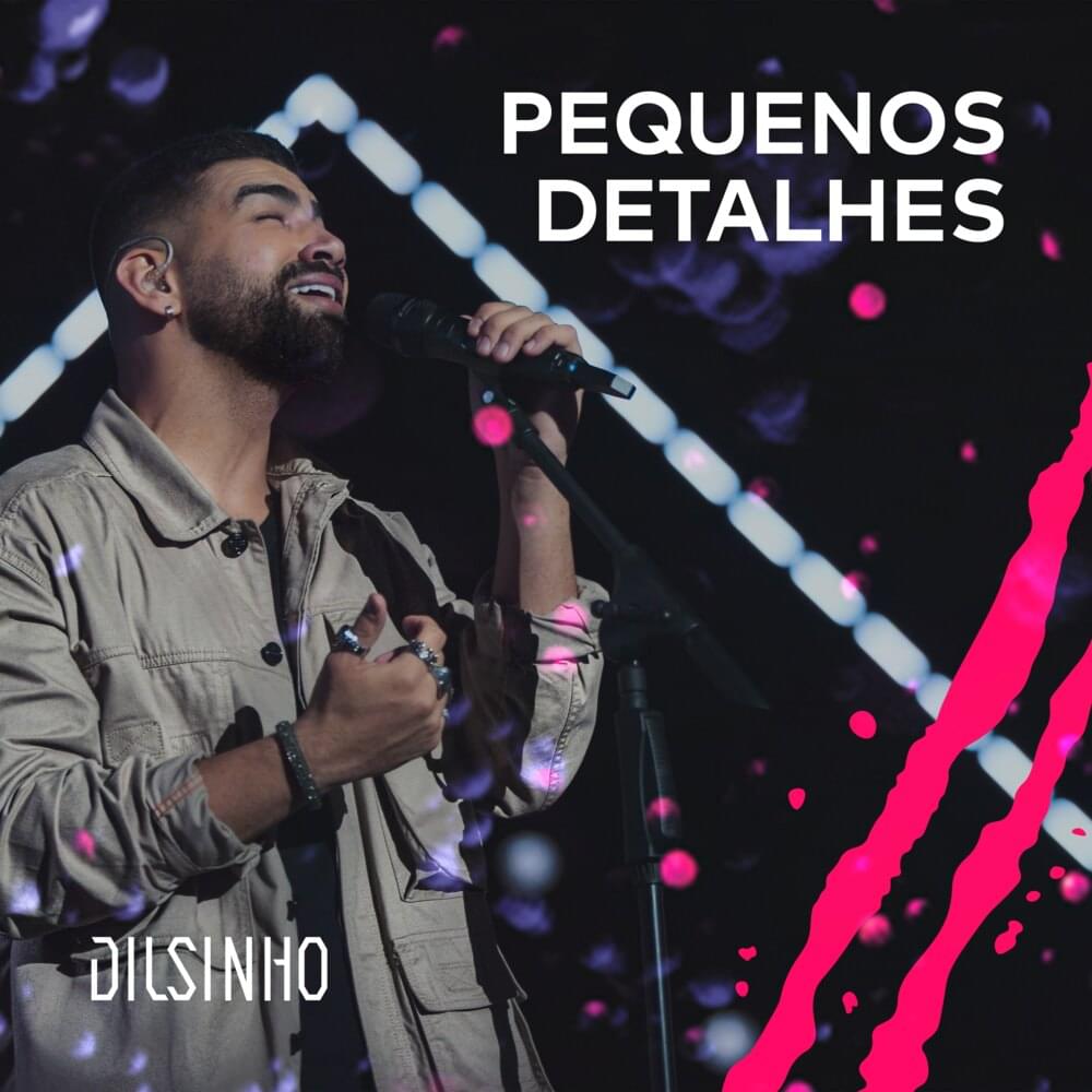 Album cover art for "Pequenos Detalhes" by Dilsinho