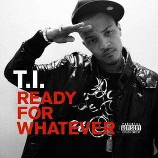 Album cover art for "Ready for Whatever" by T.I.